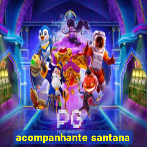 acompanhante santana